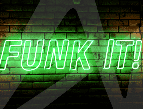 Funk It Neon Sign