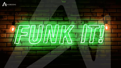 Funk It Neon Sign