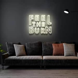 Feel the Burn - Led Flex Neon Sign