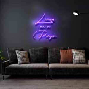 Living on a Prayer - Led Flex Neon Sign