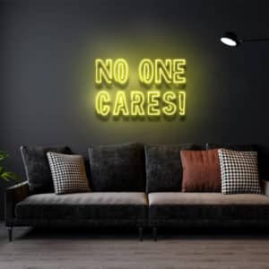No One Cares - Led Flex Neon Sign